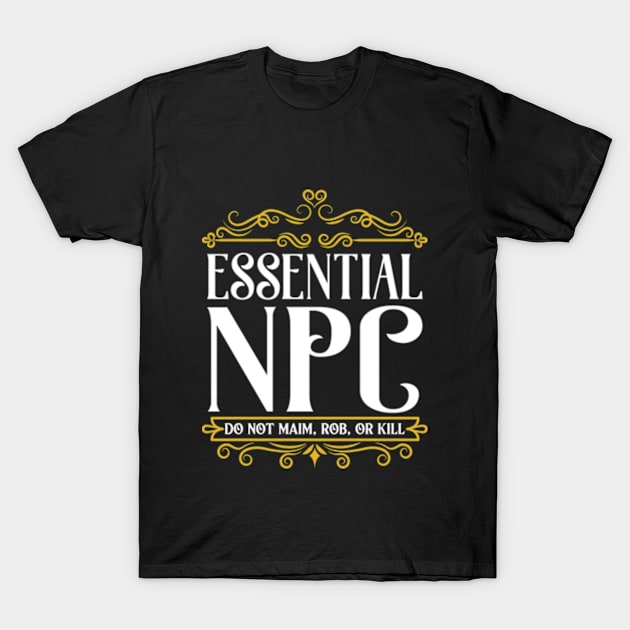 Essential NPC Non-Playable Character Gaming T-Shirt by RiseInspired